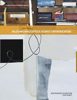 Bildumgangsspiele: Kunst unterrichten