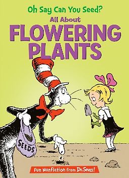 Oh Say Can You Seed? All about Flowering Plants