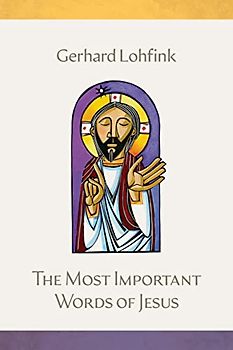 The Most Important Words of Jesus