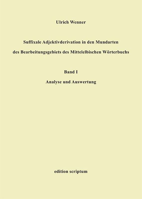Suffixale Adjektivderivation in den Mundarten des Bearbeitungsgebiets des Mittelelbischen Wörterbuchs