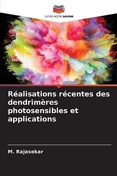 Réalisations récentes des dendrimères photosensibles et applications