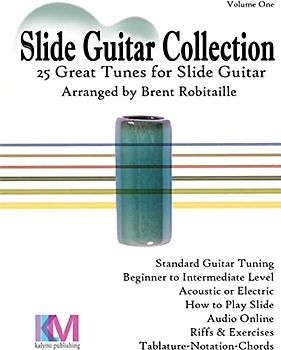 Slide Guitar Collection: 25 Great Slide Tunes in Standard Tuning!