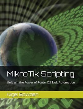 MikroTik Scripting: Unleash the Power of RouterOS Task Automation