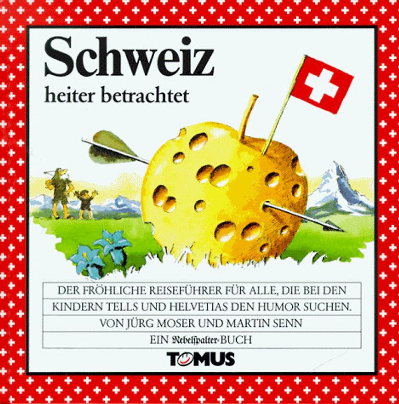 Schweiz heiter betrachtet