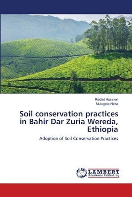 Soil conservation practices in Bahir Dar Zuria Wereda, Ethiopia