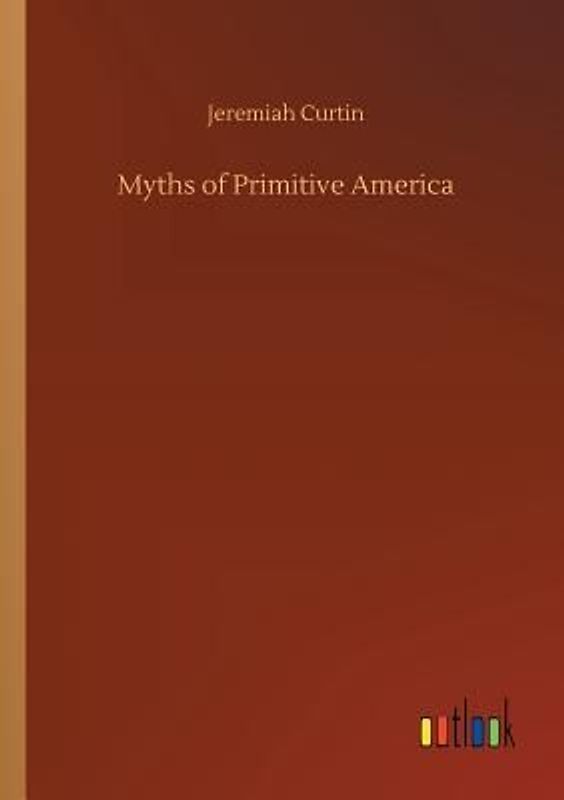 Myths of Primitive America