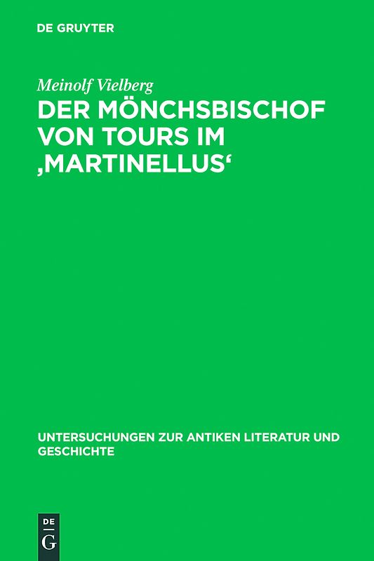 Der Mönchsbischof von Tours im 'Martinellus'