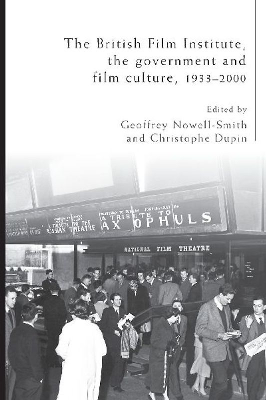 The British Film Institute, the government and film culture, 1933-2000
