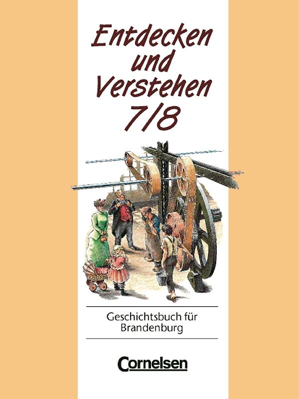 Entdecken und Verstehen - Sekundarstufe I Brandenburg / 7./8. Schuljahr - Von dem Zeitalter der Entdeckungen bis zum Imperialismus