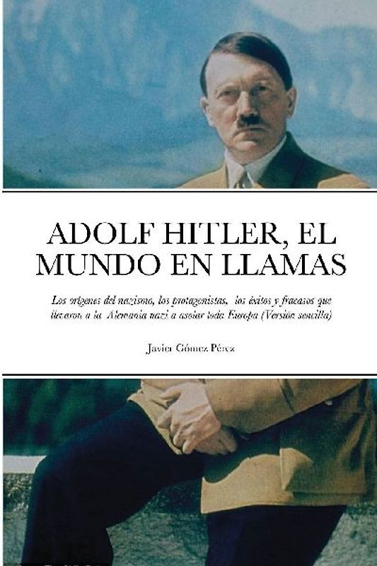 ADOLF HITLER, EL MUNDO EL LLAMAS