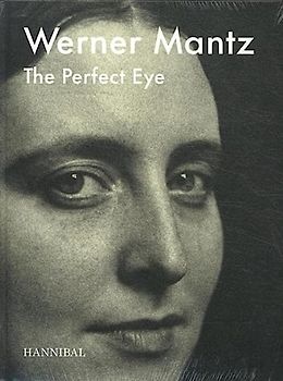 Werner Mantz – The Perfect Eye