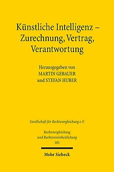 Künstliche Intelligenz - Zurechnung, Vertrag, Verantwortung