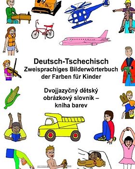 Deutsch-Tschechisch Zweisprachiges Bilderwörterbuch der Farben für Kinder (FreeBilingualBooks.com)
