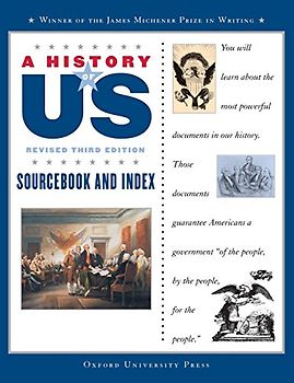 Sourcebook and Index: Documents That Shaped the American Nation (Revised): A History of Us Book Eleven