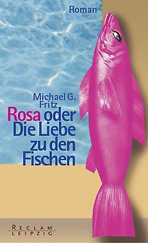 Rosa oder die Liebe zu den Fischen
