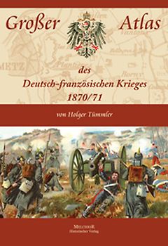 Großer Atlas des Deutsch-französischen Krieges 1870/71