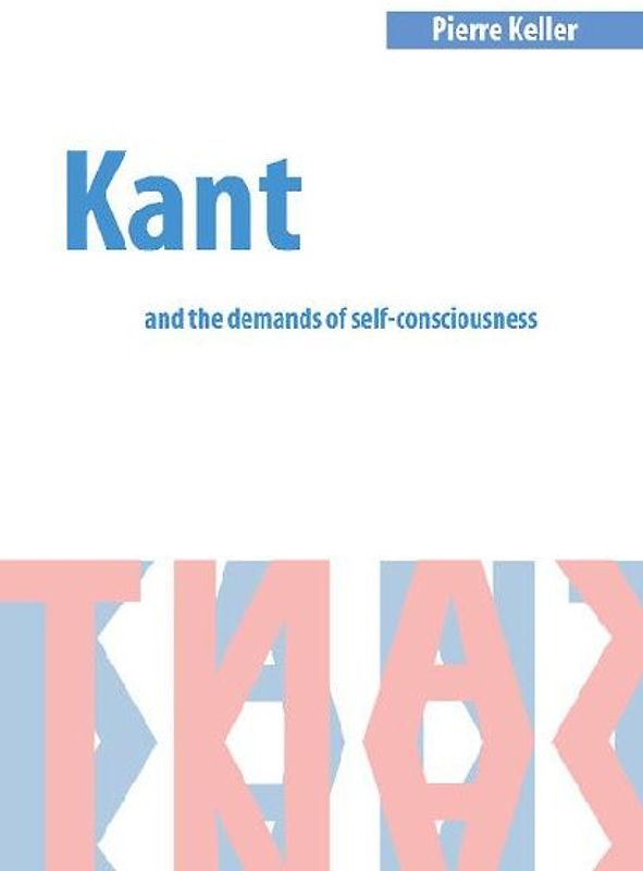 Kant and the Demands of Self-Consciousness