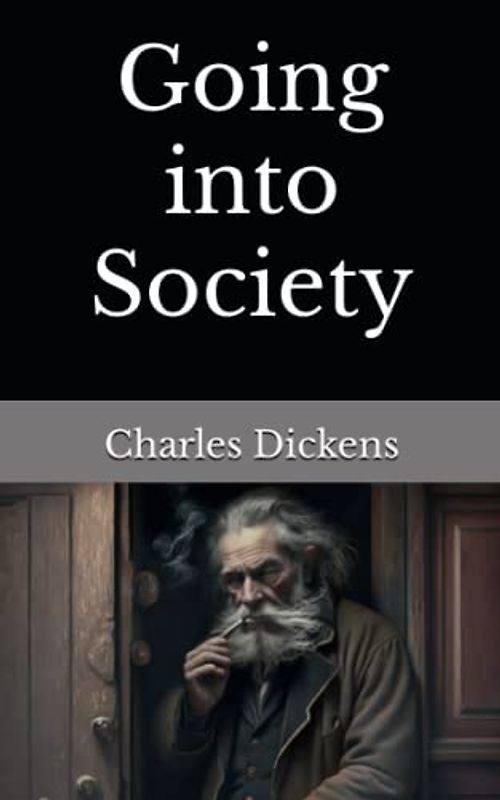 Going into Society: The 1858 Literary Fiction Classic (Annotated)