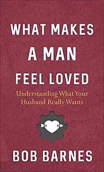 What Makes a Man Feel Loved