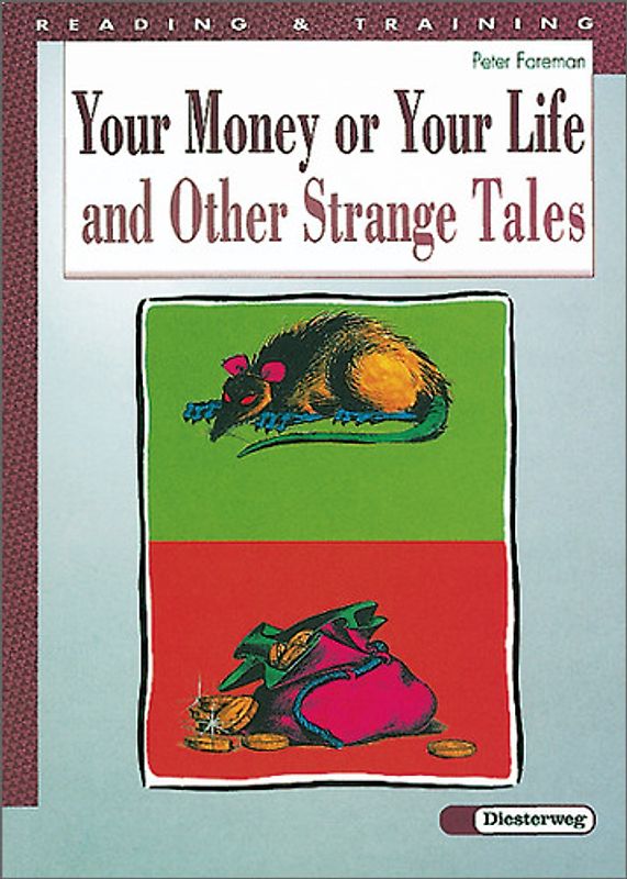 Reading and Training / Your Money or Your Life and Other Strange Tales