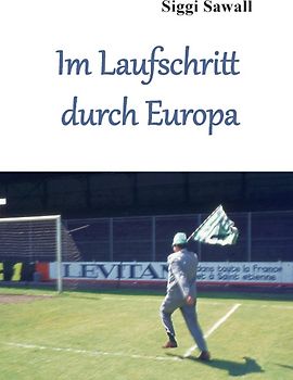 Im Laufschritt durch Europa