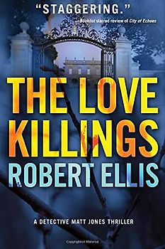 The Love Killings (Detective Matt Jones, 2, Band 2)