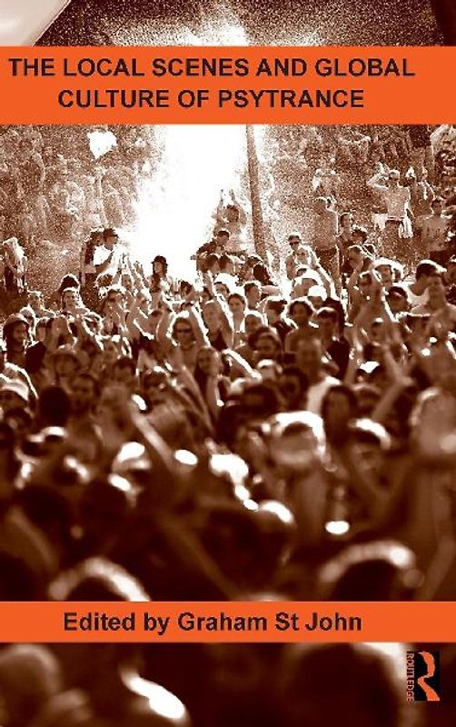 The Local Scenes and Global Culture of Psytrance