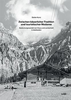 Zwischen bäuerlicher Tradition und touristischer Moderne
