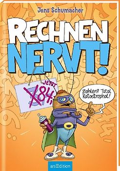 Rechnen NERVT! – Zahlen? Total katastrophal! (Rechnen NERVT! 2)