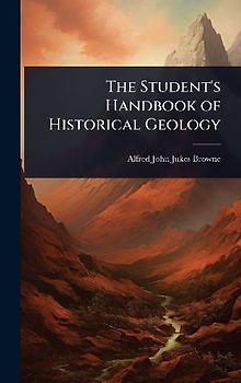 The Student's Handbook of Historical Geology