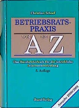 Betriebsratspraxis von A bis Z