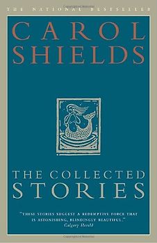 The Collected Stories of Carol Shields
