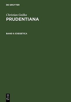 Christian Gnilka: Prudentiana / Exegetica