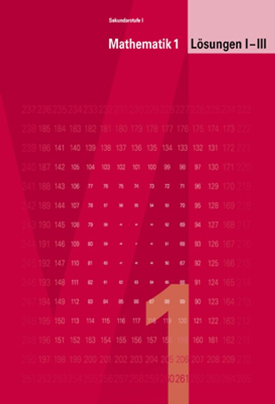 Mathematik 1 Sekundarstufe I | Bisherige Ausgabe / Lösungen I-III