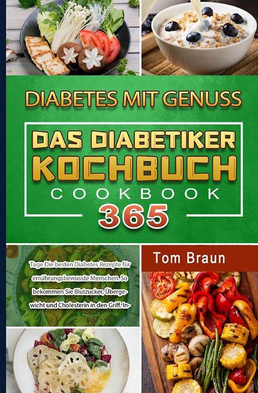 Diabetes mit Genuss – Das Diabetiker Kochbuch