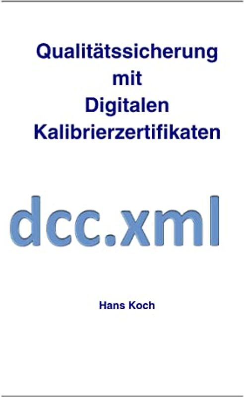 Qualitätssicherung mit Digitalen Kalibrierzertifikaten