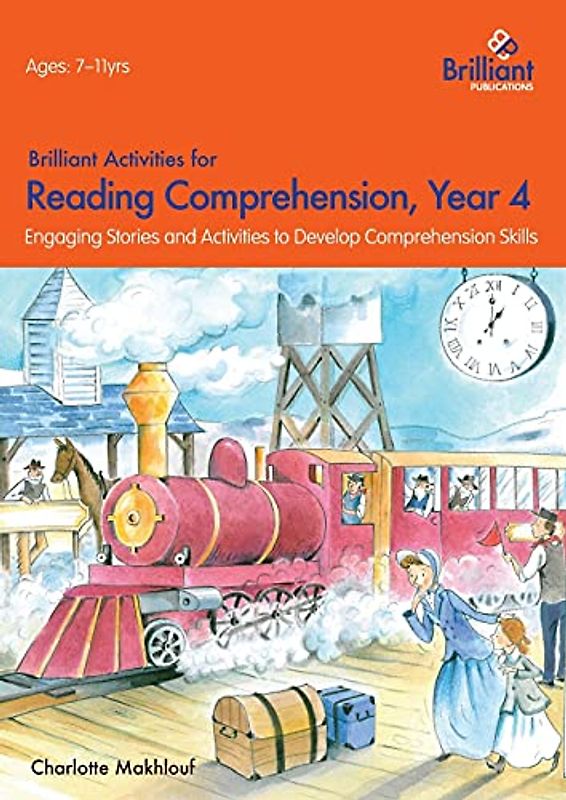 Brilliant Activities for Reading Comprehension, Year 4 (2nd edition): Engaging Stories and Activities to Develop Comprehension Skills