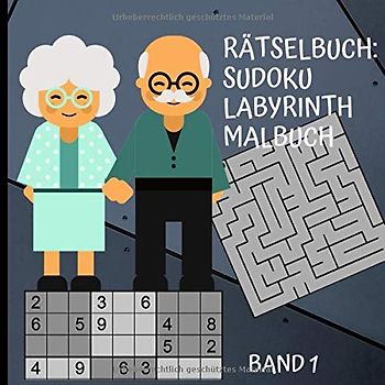 Rätselbuch: Sudoku, Labyrinth, Malbuch-Band 1: Für Senioren, Erwachsene/Labyrinth Buch/Spiel/Großdruck/Geschenkidee für deinen Opa,Oma/Seniorenbeschäftigung