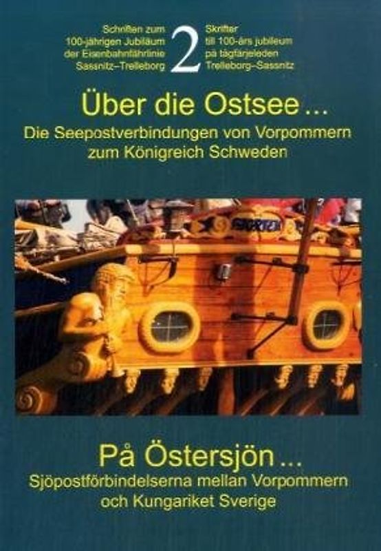 Über die Ostsee...  Die Seepostverbingungen von Vorpommern zum Königreich Schweden