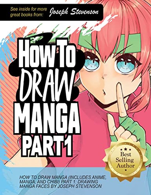 How to Draw Manga (Includes Anime, Manga and Chibi) Part 1 Drawing Manga Faces (How to Draw Anime, Band 3)