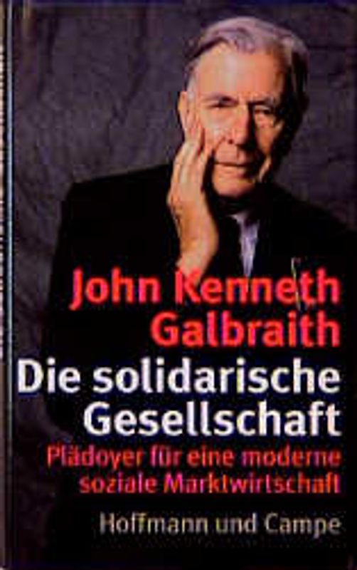 Die solidarische Gesellschaft. Plädoyer für eine moderne soziale Marktwirtschaft