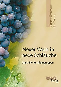 Neuer Wein in neue Schläuche