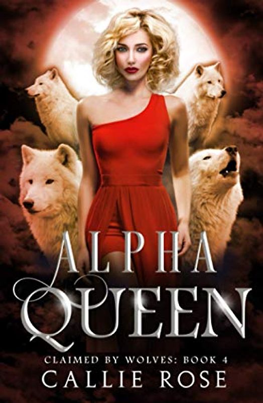 Alpha Queen: A Reverse Harem Shifter Romance (Claimed by Wolves, Band 4)