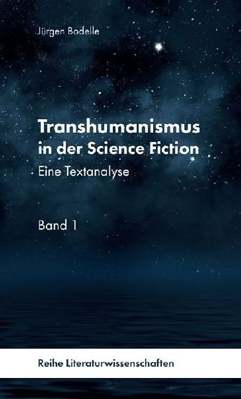 Transhumanismus in der Science Fiction, Band 1