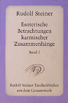 Esoterische Betrachtungen karmischer Zusammenhänge. Taschenbuchausgabe