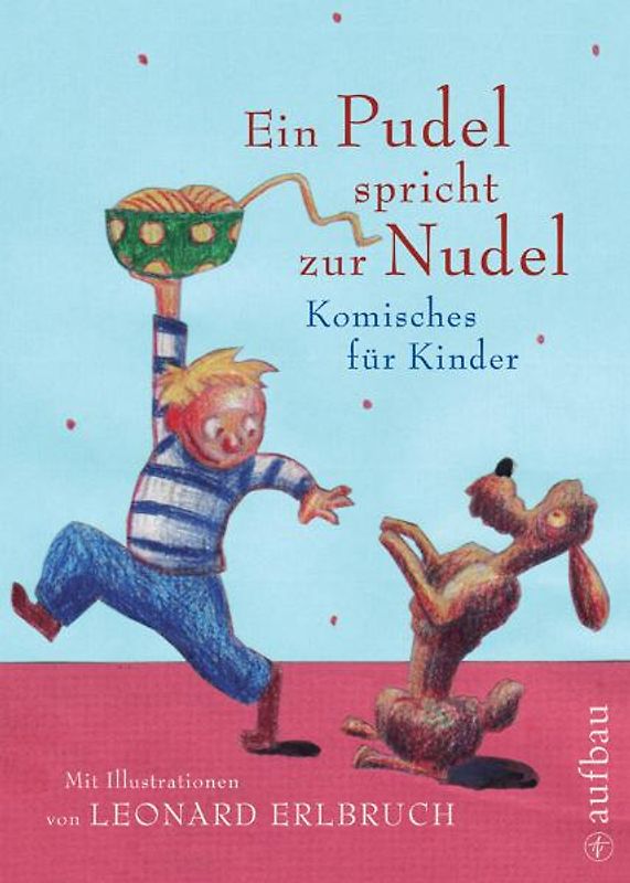 Ein Pudel spricht zur Nudel