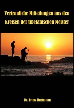 Vertrauliche Mitteilungen aus den Kreisen tibetanischer Meister