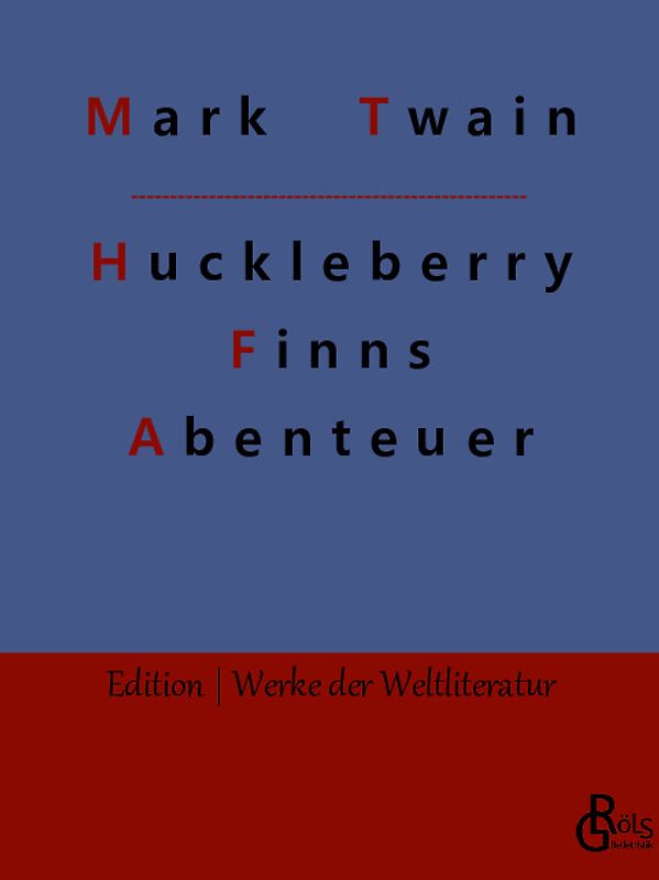 Huckleberry Finns Abenteuer