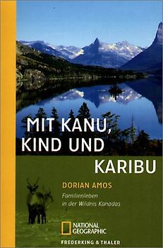 Mit Kanu, Kind und Karibu