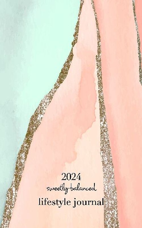 2024 Sweetly Balanced Lifestyle Journal